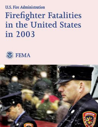 Kniha Firefighter Fatalities in the United States in 2003 U S Department of Homeland Security