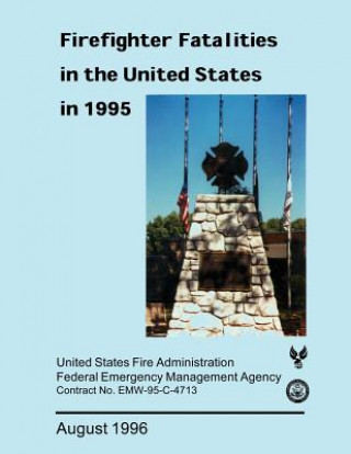 Kniha Firefighter Fatalities in the United States in 1995 U S Department of Homeland Security