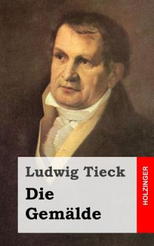 Kniha Die Gemälde Ludwig Tieck