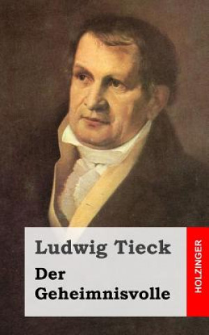Könyv Der Geheimnisvolle Ludwig Tieck