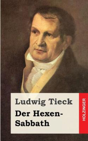 Könyv Der Hexen-Sabbath Ludwig Tieck