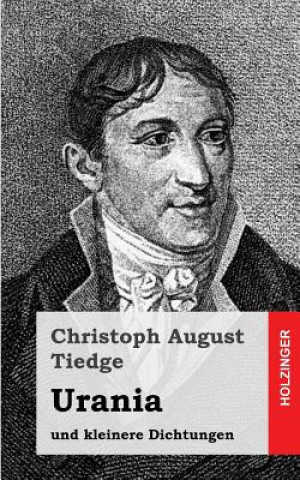 Libro Urania: und kleinere Dichtungen Christoph August Tiedge