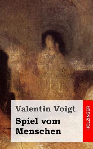 Książka Spiel vom Menschen Valentin Voigt