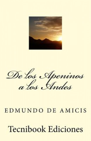 Kniha de Los Apeninos a Los Andes Edmondo De Amicis