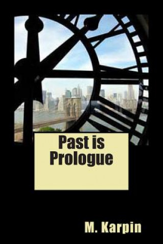 Buch Past is Prologue M G Karpin