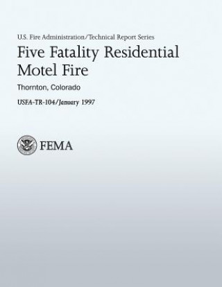 Carte Five Fatality Residential Motel Fire U Department of Homeland Security Fema