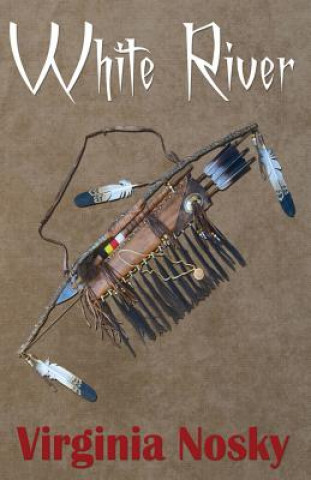 Knjiga White River Virginia Nosky