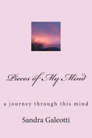 Kniha Pieces of My Mind: A Journey Through This Mind Sandra Galeotti