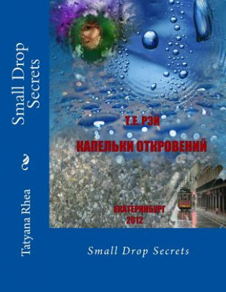 Könyv Small Drop Secrets Tatyana Rhea