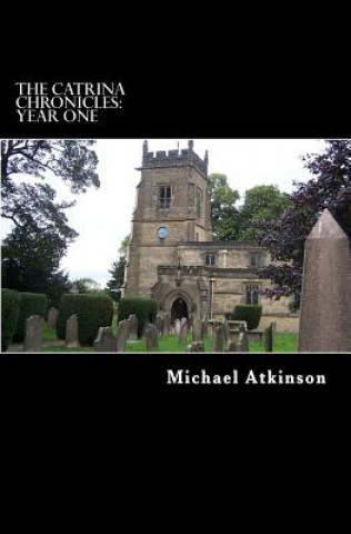 Книга The Catrina Chronicles: Year One Michael Atkinson