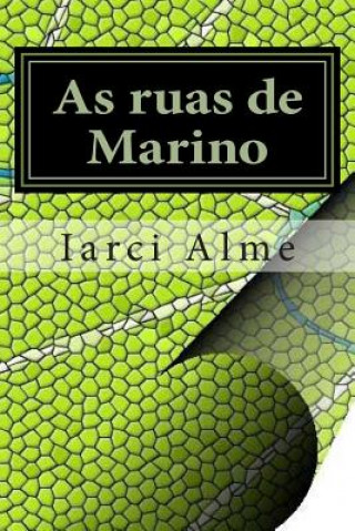 Könyv As ruas de Marino Iarci Alme