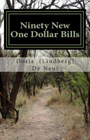 Книга Ninety New One Dollar Bills Mrs Doris a Deneui