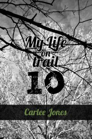 Kniha My Life on Trail 10 Carlee Jones