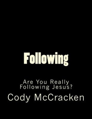 Książka Following: Are You Really Following Jesus? Cody L McCracken