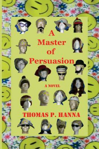 Carte A Master of Persuasion Thomas P Hanna