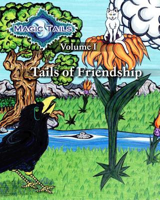 Książka Magic Tails Volume I: Tails of Friendship Rich Brown