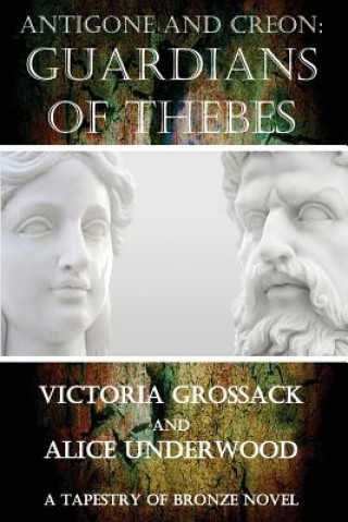 Carte Antigone and Creon: Guardians of Thebes Victoria Grossack