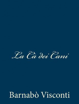 Kniha La C? dei Cani Barnabo Visconti