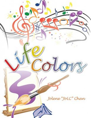 Kniha Life Colors Jolene Jolc Chan