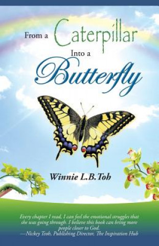 Kniha From a Caterpillar into a Butterfly Winnie L B Toh