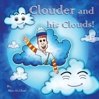 Βιβλίο Clouder and His Clouds! Mae Si Chan