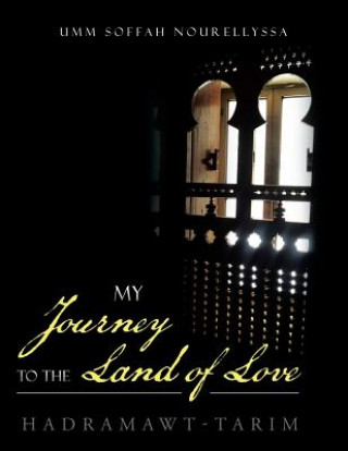 Książka My Journey to the Land of Love Umm Soffah Nourellyssa