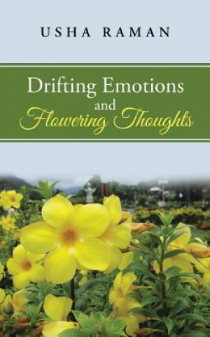 Kniha Drifting Emotions and Flowering Thoughts Usha Raman