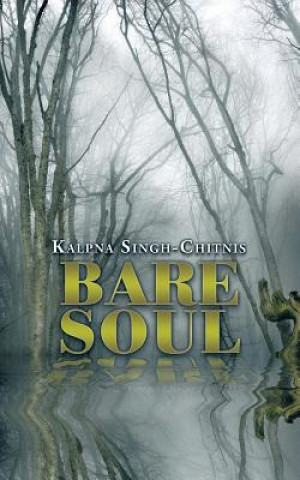 Kniha Bare Soul Kalpna Singh-Chitnis