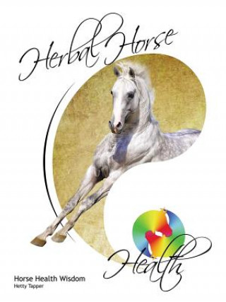 Kniha Herbal Horse Health Hetty Tapper