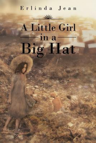 Kniha Little Girl in a Big Hat Erlinda Jean