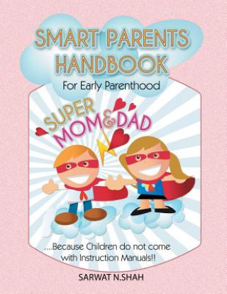 Könyv Smart Parents Handbook for Early Parenthood Sarwat Nasim Shah