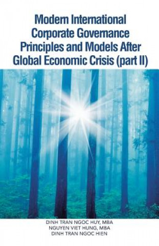 Книга Modern International Corporate Governance Principles and Models After Global Economic Crisis (Part II) Dinh Tran Ngoc Huy Mba