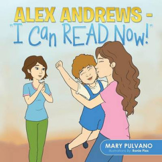 Kniha Alex Andrews - I Can Read Now!'' MARY PULVANO
