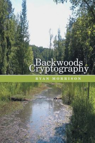 Knjiga Backwoods Cryptography Ryan Morrison