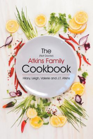 Book (Not Doctor) Atkins Family Cookbook J T Atkins