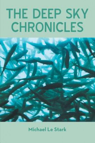 Книга Deep Sky Chronicles Michael Le Stark