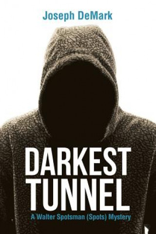 Book Darkest Tunnel Joseph DeMark