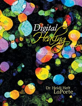 Carte Digital Healing Heidi Heft LaPorte