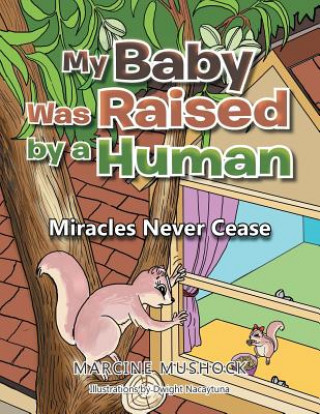 Buch My Baby Was Raised by a Human Marcine Mushock