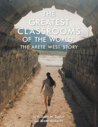 Książka Greatest Classrooms of the World Arete students