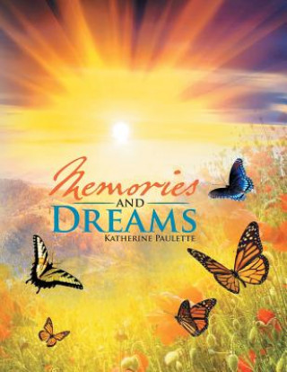 Könyv Memories and Dreams Katherine Paulette