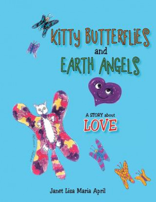 Kniha Kitty Butterflies and Earth Angels Janet Lisa Maria April