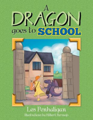 Kniha Dragon Goes to School Les Penhaligan
