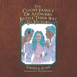 Book Count Family of Avengers Battle Their Way to Victory Tabitha K Scaife