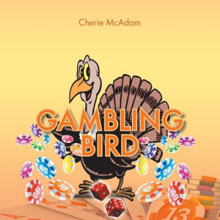 Kniha Gambling Bird Cherie McAdam