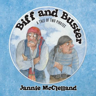 Carte Biff and Buster - A tale of Two Pirates Jannie McClelland