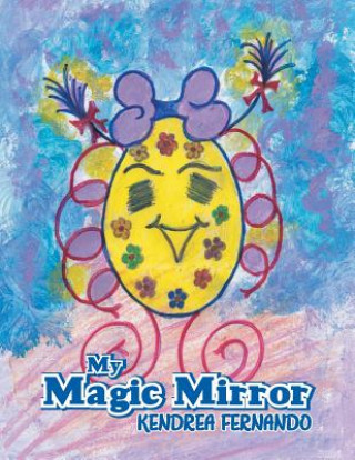 Knjiga My Magic Mirror Kendrea Fernando