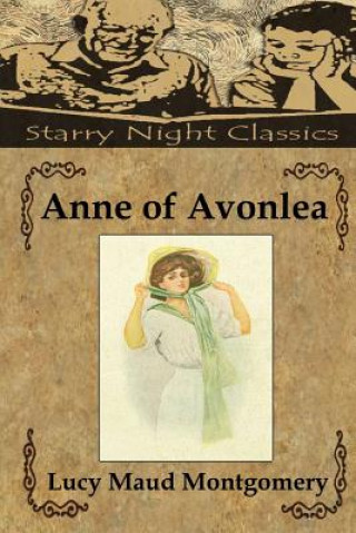 Knjiga Anne of Avonlea Lucy Maud Montgomery