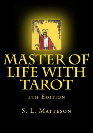 Książka Master of Life With Tarot: 4th Edition MR S L Matteson