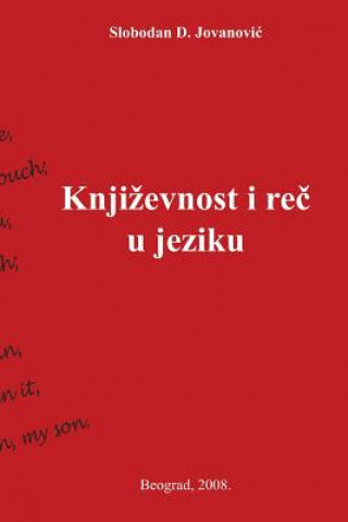 Könyv Knjizevnost I Rec U Jeziku Dr Slobodan D Jovanovic